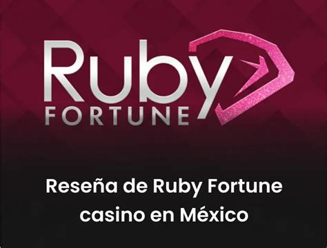 ruby fortune méxico|Ruby Fortune Casino Mexico Reseña y Bono .